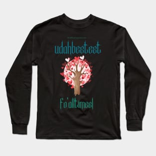 U DA Bestest fo all times! Heart Tree Graphics Long Sleeve T-Shirt